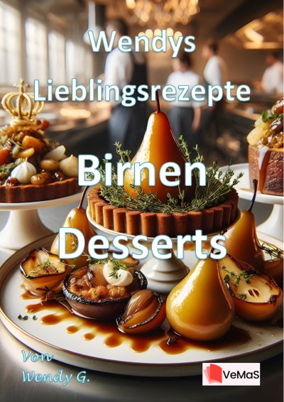 'Cover von Wendys Lieblingsrezepte – Birnen Desserts'-Cover