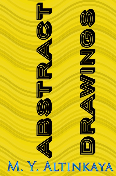 'Cover von ABSTRACT DRAWINGS  M. Y. ALTINKAYA'-Cover