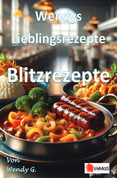 'Cover von Wendys Lieblingsrezepte – Blitzrezepte'-Cover
