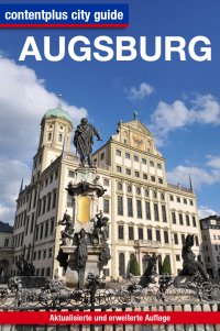contentplus city guide Augsburg - Isabella Fetzer, Martin Holland, Holger Hühn