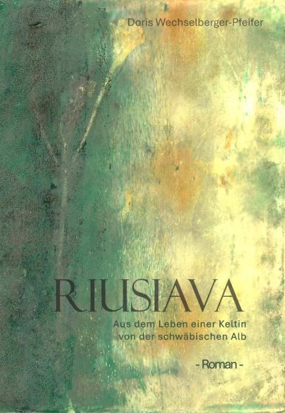 'Cover von Riusiava – Aus dem Leben einer Keltin von der schwäbischen Alb'-Cover