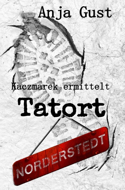 'Cover von Kaczmarek ermittelt: Tatort Norderstedt'-Cover