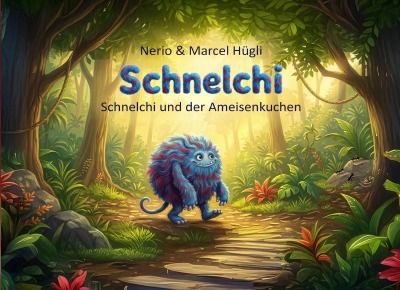 'Cover von Schnelchi und der Ameisenkuchen'-Cover