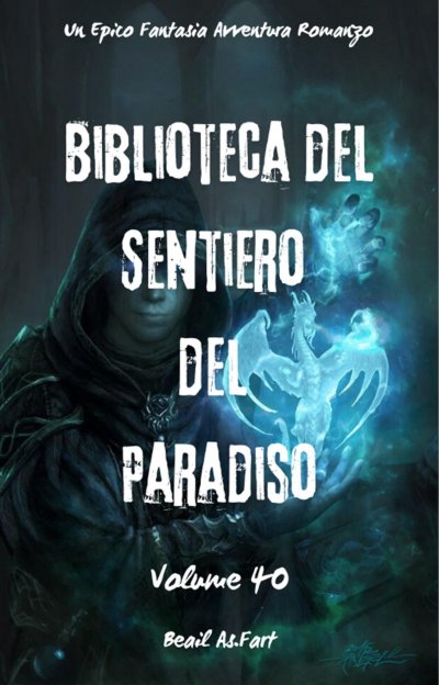'Cover von Biblioteca del Sentiero del Paradiso:Un Epico Fantasia Avventura Romanzo (Volume 40)'-Cover