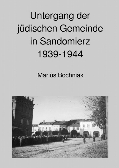 'Cover von Untergang der jüdischen Gemeinde in Sandomierz 1939-1944'-Cover