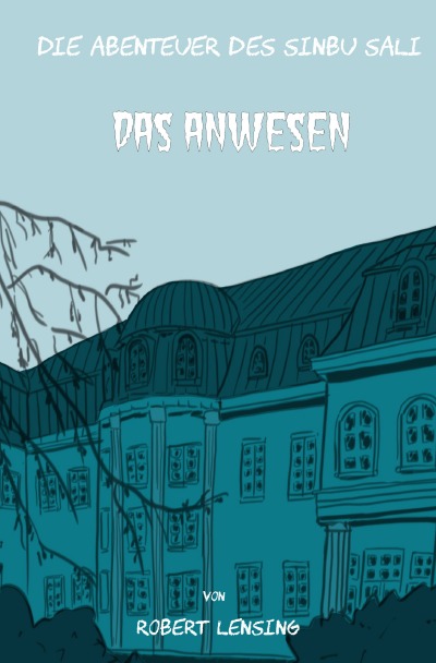 'Cover von Die Abenteuer des Sinbu Sali – Das Anwesen'-Cover
