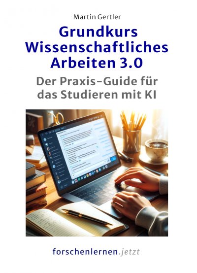 'Cover von Grundkurs Wissenschaftliches Arbeiten 3.0'-Cover