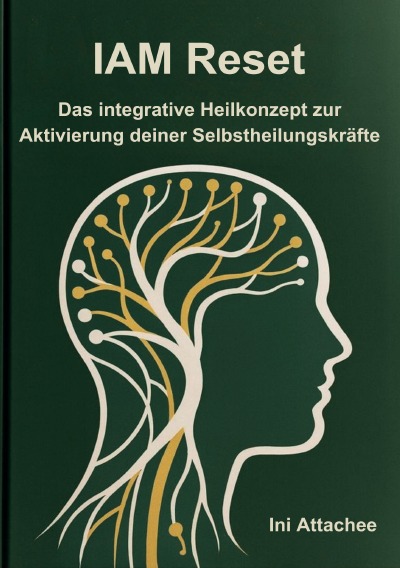 'Cover von IAM Reset _ Das integrative Heilkonzept zur Aktivierung deiner Selbstheilungskräfte'-Cover