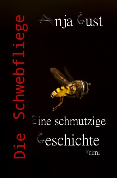 'Cover von Die Schwebfliege: Eine schmutzige Geschichte'-Cover