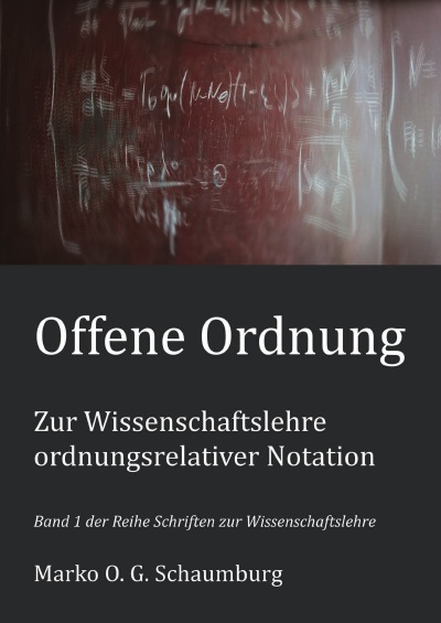 'Cover von Offene Ordnung – Zur Wissenschaftslehre ordnungsrelativer Notation'-Cover
