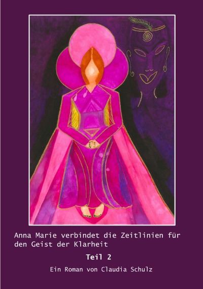 'Cover von Anna Marie verbindet die Zeitlinien für den Geist der Klarheit Teil 2 Roman'-Cover