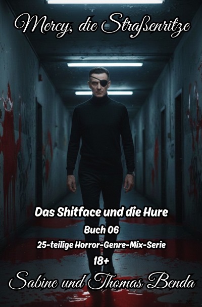 'Cover von Mercy, die Straßenritze – Buch 06 – Das Shitface und die Hure'-Cover