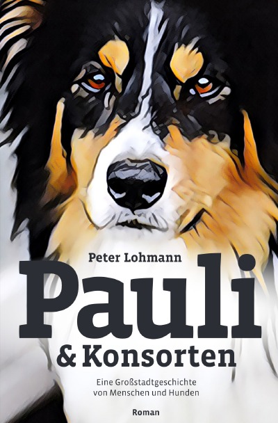 'Cover von Pauli & Konsorten – Eine Großstadtgeschichte von Menschen und Hunden'-Cover