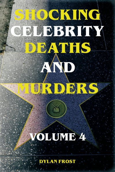 'Cover von Shocking Celebrity Deaths and Murders Volume 4'-Cover