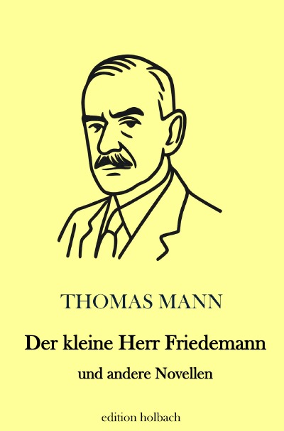'Cover von Der kleine Herr Friedemann und andere Novellen'-Cover