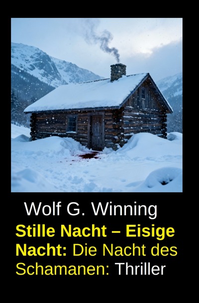 'Cover von Stille Nacht – Eisige Nacht: Die Nacht des Schamanen: Thriller'-Cover
