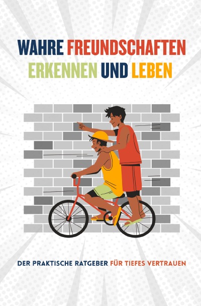 'Cover von Wahre Freundschaften Erkennen & Leben'-Cover
