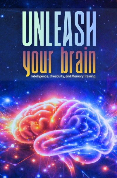 'Cover von UNLEASH YOUR BRAIN: Intelligence, Creativity, and Memory Training'-Cover