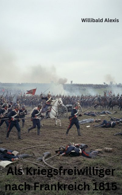 'Cover von Als Kriegsfreiwilliger nach Frankreich 1815'-Cover