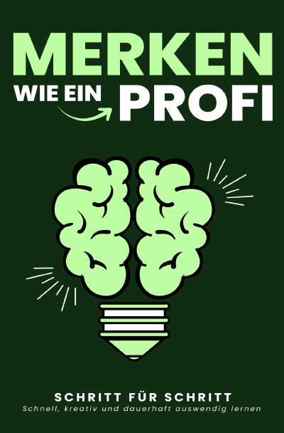 'Cover von MERKEN WIE EIN PROFI: Schnell, kreativ und dauerhaft auswendig lernen'-Cover