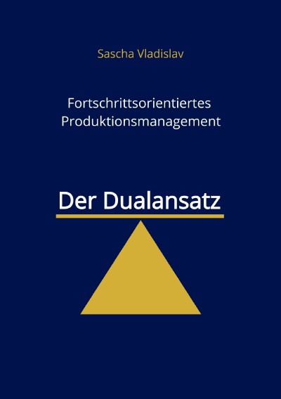'Cover von Fortschrittsorientiertes Produktionsmanagement – Der Dualansatz'-Cover
