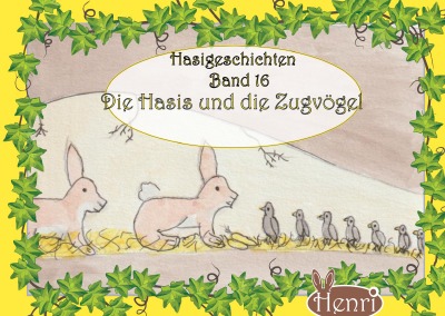 'Cover von Hasigeschichten Band 16 – Die Hasis und die Zugvögel'-Cover