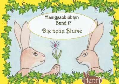 'Cover von Hasigeschichten Band 17 – Die neue Blume'-Cover