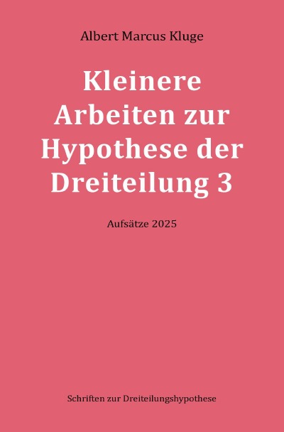 'Cover von Kleinere Arbeiten zur Hypothese der Dreiteilung 3'-Cover