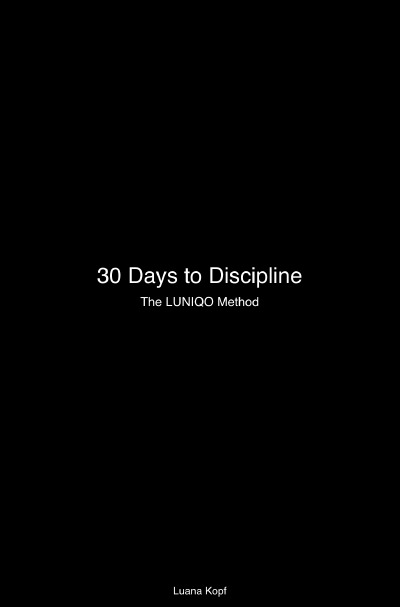 'Cover von 30 Days to Discipline – The LUNIQO Method'-Cover