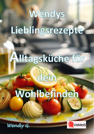 'Cover von Wendys Lieblingsrezepte – Alltagsküche'-Cover