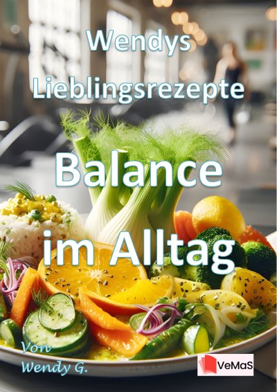 'Cover von Wendys Lieblingsrezepte – Balance im Alltag'-Cover