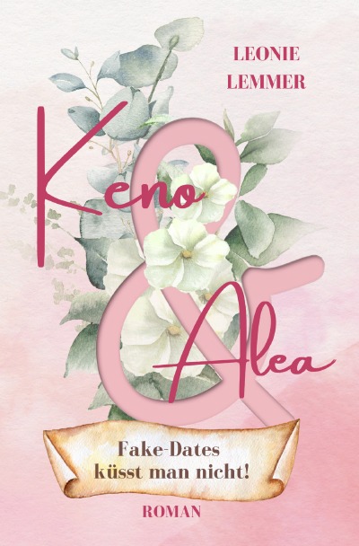 'Cover von Keno & Alea Fake-Dates küsst man nicht!'-Cover