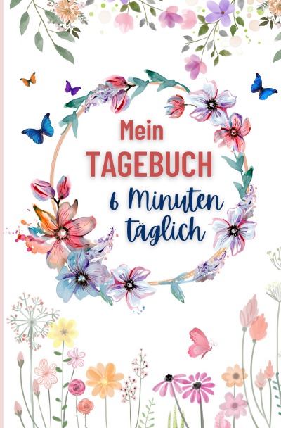 'Cover von Mein Tagebuch: 6 Minuten täglich'-Cover