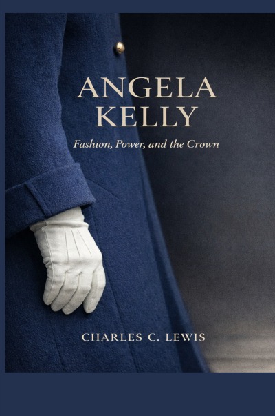 'Cover von Angela Kelly: Fashion, Power, and the Crown'-Cover