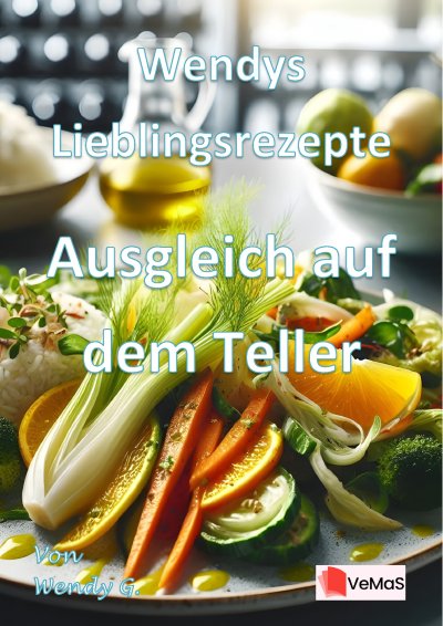 'Cover von Wendys Lieblingsrezepte – Ausgleich auf dem Teller'-Cover
