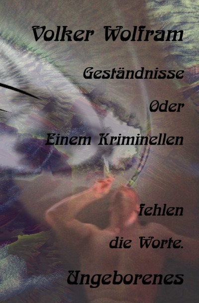 'Cover von Geständnisse Oder Einem Kriminellen fehlen die Worte.'-Cover