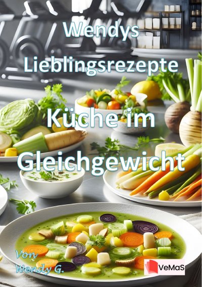 'Cover von Wendys Lieblingsrezepte – Küche im Gleichgewicht'-Cover