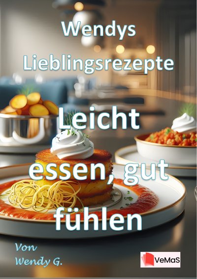 'Cover von Wendys Lieblingsrezepte – Leicht essen, gut fühlen'-Cover