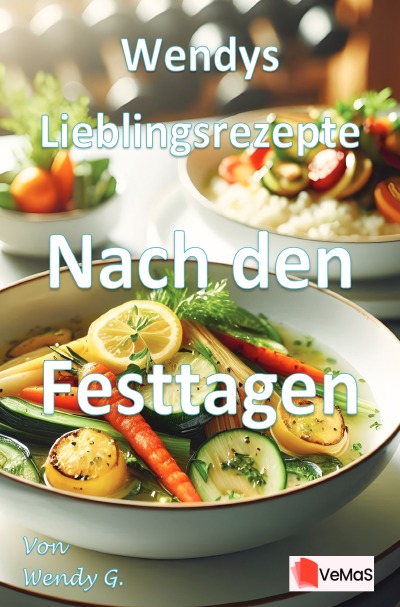 'Cover von Wendys Lieblingsrezepte – Nach den Festtagen'-Cover