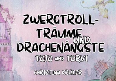 'Cover von Zwergtrollträume und Drachenängste'-Cover