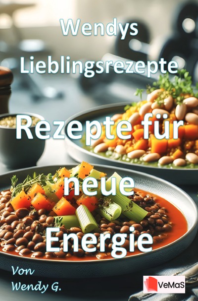 'Cover von Wendys Lieblingsrezepte – Rezepte für neue Energie'-Cover