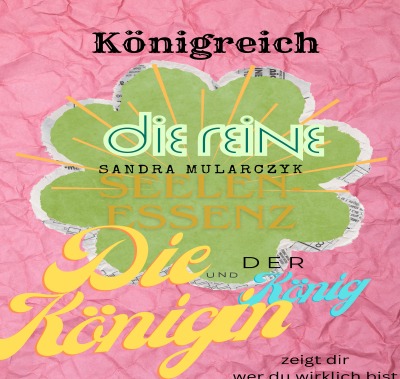'Cover von Die reine Seelenessenz-Die Königin und der König'-Cover
