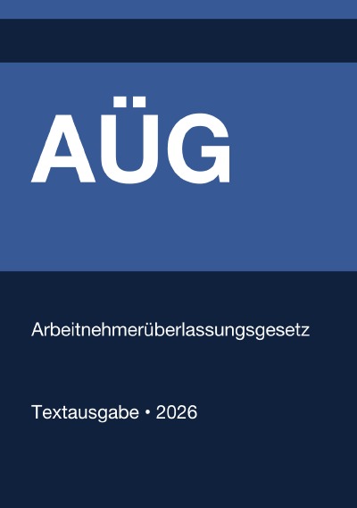 'Cover von AÜG – Arbeitnehmerüberlassungsgesetz (Deutschland) 2026'-Cover
