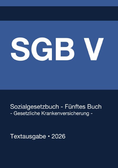 'Cover von SGB 5 – Sozialgesetzbuch (SGB) Fünftes Buch (V) – Gesetzliche Krankenversicherung – (Deutschland) 2026'-Cover