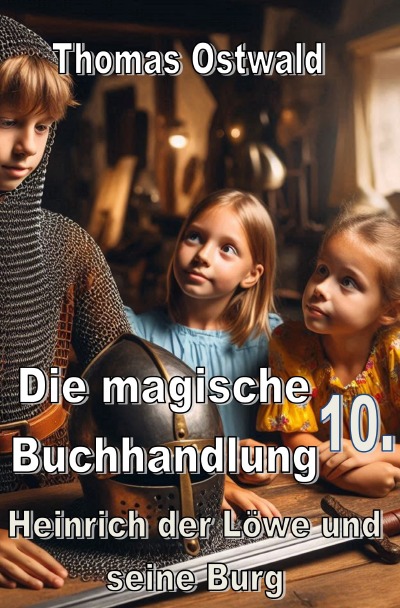 'Cover von Heinrich der Löwe und seine Burg – Magische Buchhandlung 10'-Cover