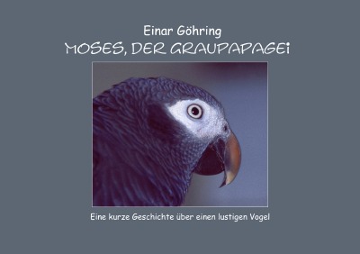 'Cover von Moses, der Graupapagei'-Cover