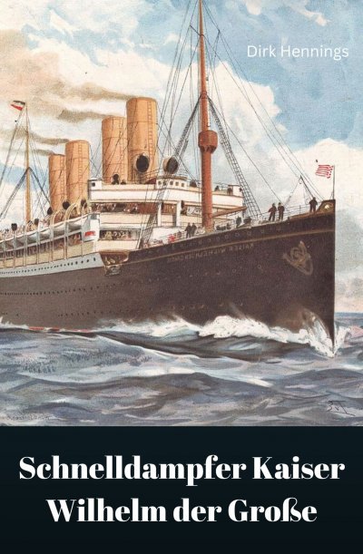 'Cover von Schnelldampfer Kaiser Wilhelm der Große'-Cover