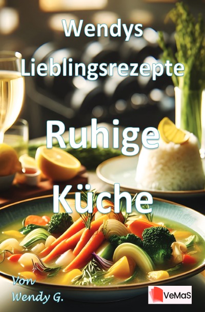 'Cover von Wendys Lieblingsrezepte – Ruhige Küche'-Cover