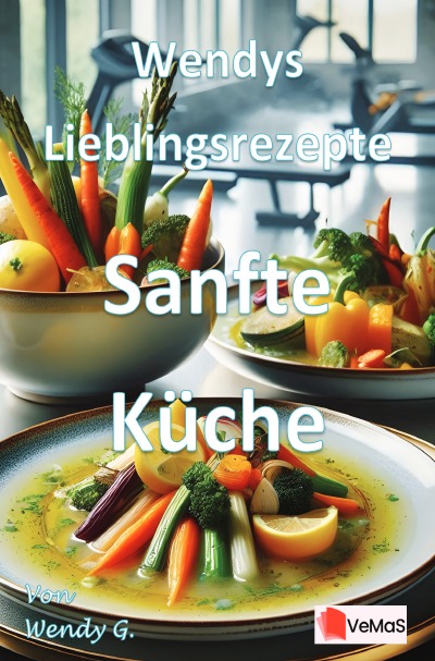 'Cover von Wendys Lieblingsrezepte – Sanfte Küche'-Cover