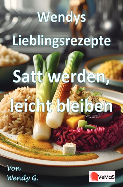 'Cover von Wendys Lieblingsrezepte – Satt werden, leicht bleiben'-Cover